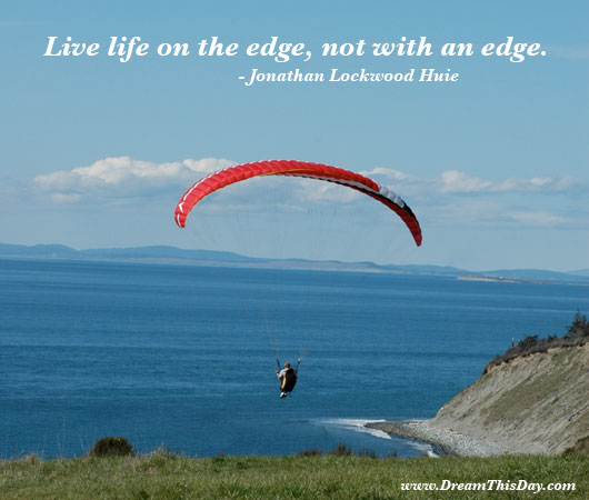 Live Quotes and Sayings Funny Quotes about Live Live life on the edge 